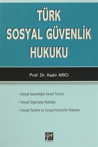 Türk Sosyal Güvenlik Hukuku Kadir Arıcı