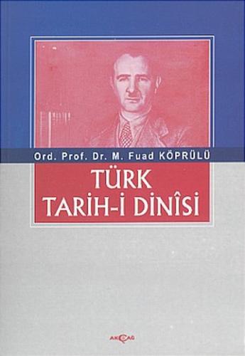 Türk Tarih-i Dinisi Mehmed Fuad Köprülü