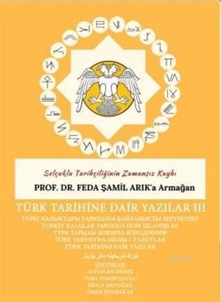 Türk Tarihine Dair Yazılar 3 Selçuklu Tarihçiliğinin Zamansız Kaybı Pr