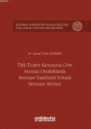 Türk Ticaret Kanununa Göre Anonim Ortaklıklarda Sermaye Taahhüdü Yoluy