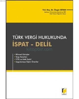 Türk Vergi Hukukunda İspat - Delil Özgür Biyan