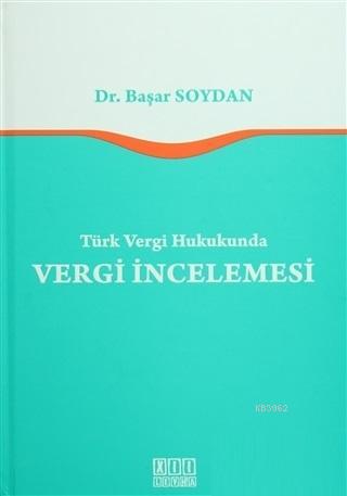Türk Vergi Hukukunda Vergi İncelemesi