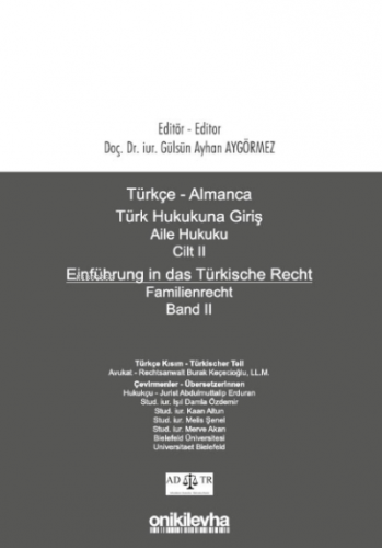 Türkçe - Almanca Türk Hukukuna Giriş Aile Hukuku Cilt II