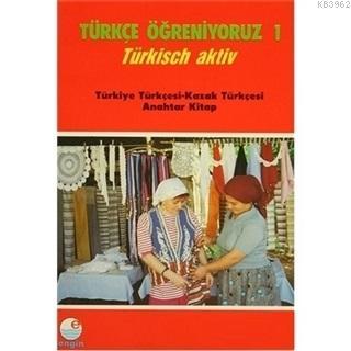 Türkçe Öğreniyoruz 1 Türkçe-Kazakça Anahtar Kitap