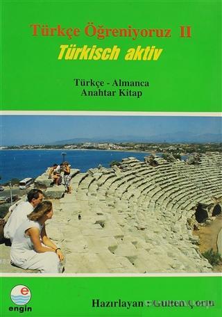 Türkçe Öğreniyoruz 2- Türkçe-Almanca; Anahtar Kitap
