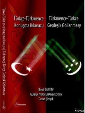 Türkçe - Türkmence / Türkmençe - Türkçe Konuşma Kılavuzu Gepleşık Goll