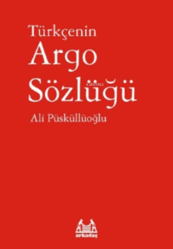 Türkçenin Argo Sözlüğü Ali Püsküllüoğlu