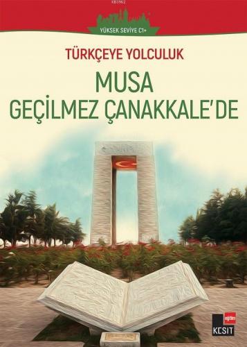 Türkçeye Yolculuk - Musa Geçilmez Çanakale'de Yakup Türkdil