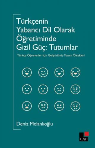 Türkçeyi Yabancı Dil Olarak Öğretiminde Gizli Güç : Tutumlar Deniz Mel