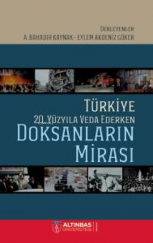 Türkiye 20. Yüzyıla Veda Ederken: Doksanların Mirası Kolektif