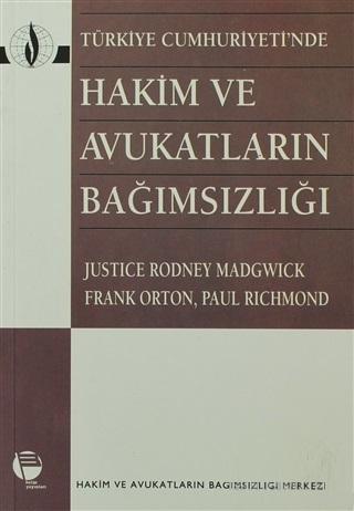 Türkiye Cumhuriyeti'nde Hakim ve Avukatların Bağımsızlığı Justice Rodn