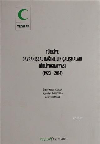 Türkiye Davranışsal Bağımlılık Çalışması Bibliyografyası Zekiye Baykul