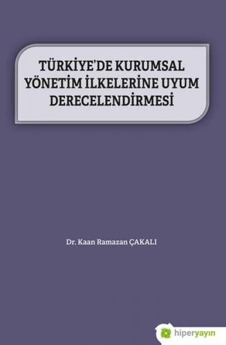 Türkiye’de Kurumsal Yönetim İlkelerine Uyum Derecelendirmesi Dr. Kaan 