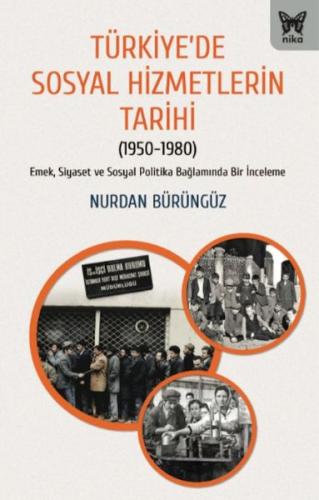 Türkiye’de Sosyal Hizmetlerin Tarihi Nurdan Bürüngüz