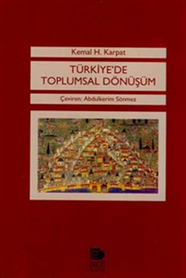 Türkiye’de Toplumsal Dönüşüm Kemal H. Karpat
