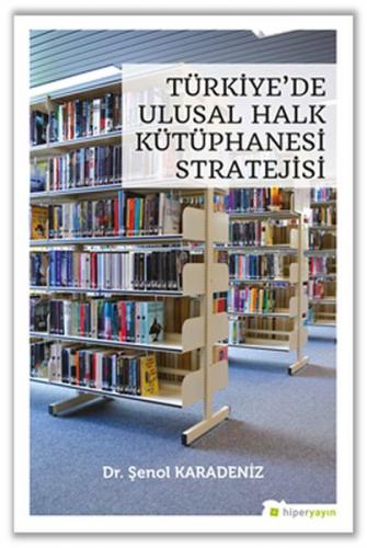 Türkiye’de Ulusal Halk Kütüphanesi Stratejisi Şenol Karadeniz