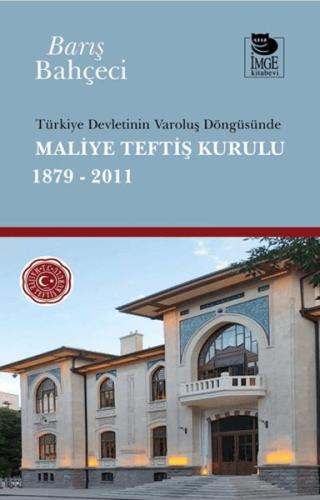 Türkiye Devletinin Varoluş Döngüsünde Maliye Teftiş Kurulu 1879-2011 B