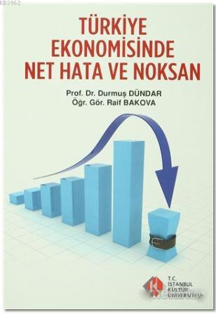 Türkiye Ekonomisinde Net Hata ve Noksanlar