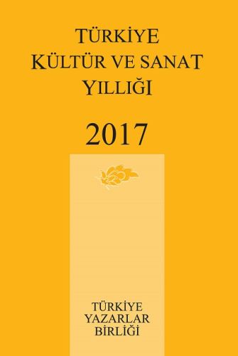 Türkiye Kültür ve Sanat Yıllığı 2017 Kolektif