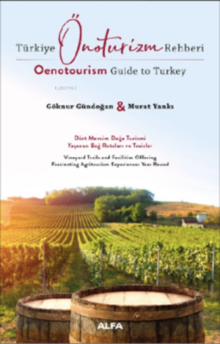 Türkiye Önoturizm Rehberi Oenotourism Guide to Turkey Murat Yankı
