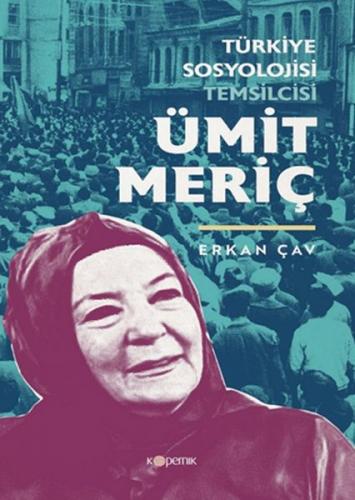 Türkiye Sosyolojisi Temsilcisi Ümit Meriç Erkan Çav