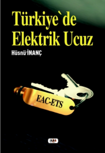 Türkiye'de Elektrik Ucuz Hüsnü İnanç