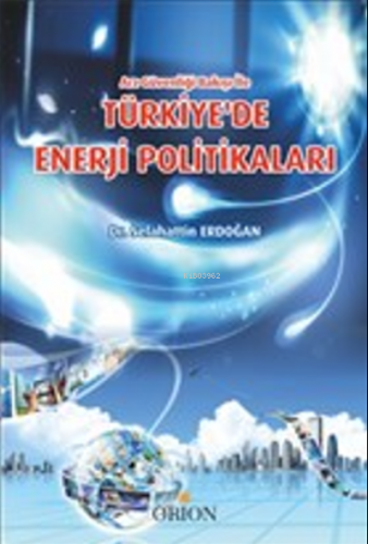 Türkiye'de Enerji Politikaları Selahattin Erdoğan
