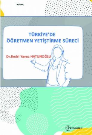 Türkiye'de Öğretmen Yetiştirme Süreci