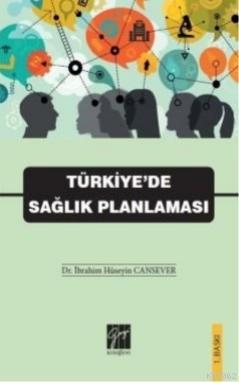 Türkiye'de Sağlık Planlaması İbrahim Hüseyin Canseven