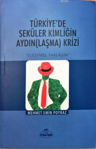 Türkiye'de Seküler Kimliğin Aydınlaşma Krizi; Eleştirisel Yaklaşım