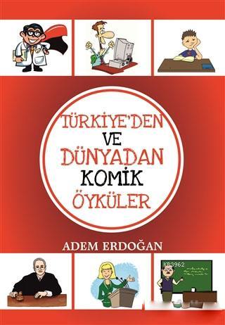Türkiye'den Ve Dünyadan Komik Öyküler Adem Erdoğan