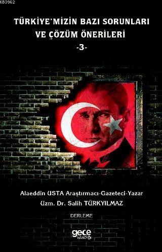 Türkiye'mizin Bazı Sorunları ve Çözüm Önerileri 3 Alaeddin Usta