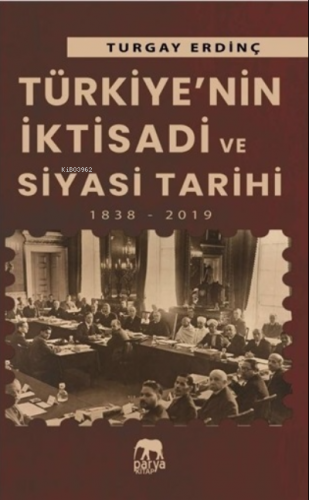 Türkiye'nin İktisadi ve Siyasi Tarihi Turgay Erdinç