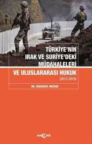Türkiyenin Irak Ve Suriyedeki Müdahaleleri Ve Uluslararası Hukuk Dr. B