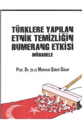 Türklere Yapılan Etnik Temizliğin Bumerang Etkisi Mübadele
