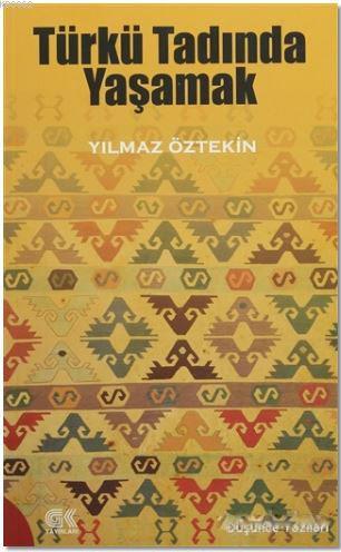 Türkü Tadında Yaşamak
