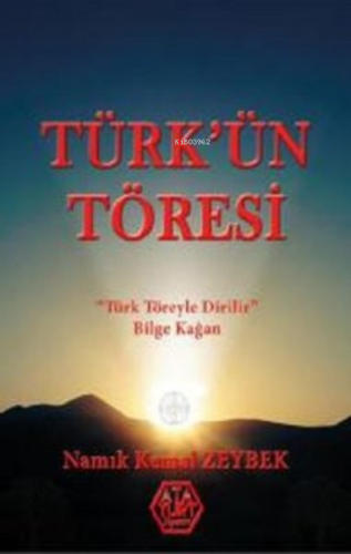 Türk'ün Töresi Namık Kemal Zeybek