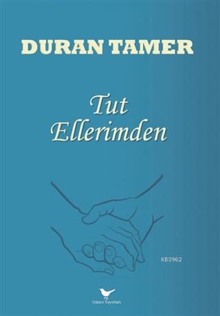 Tut Ellerimden