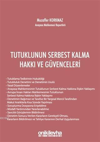 Tutuklunun Serbest Kalma Hakkı ve Güvenceleri