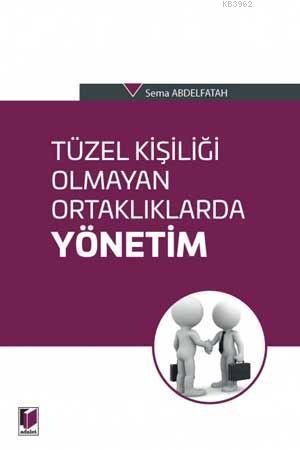 Tüzel Kişiliği Olmayan Ortaklıklarda Yönetim