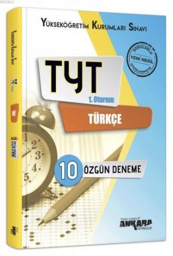 TYT 1. Oturum Türkçe 10 Özgün Deneme Ankara Yayıncılık