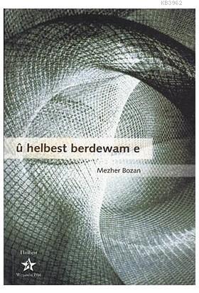 U Helbest Berdewam E Mezher Bozan