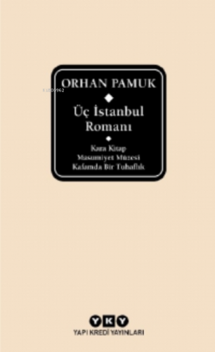 Üç İstanbul Romanı ( Şömizli ) Orhan Pamuk