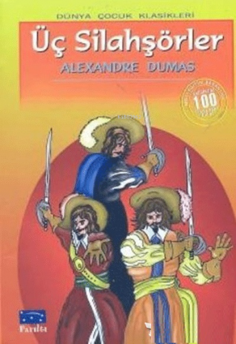 Üç Silahşörler / 100 Temel Eser-İlköğretim Alexandre Dumas