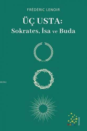 Üç Usta: Sokrates, İsa ve Buda Frederic Lenoir