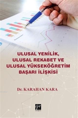 Ulusal Yenilik Ulusal Rekabet ve Ulusal Yükseköğretim Başarı İlişkisi