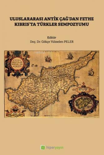 Uluslararası Antik Çağ’dan Fethe Kıbrıs’ta Türkler Sempozyumu