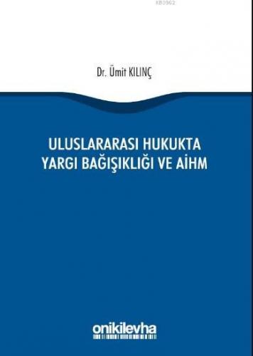 Uluslararası Hukukta Yargı Bağışıklığı ve AİHM