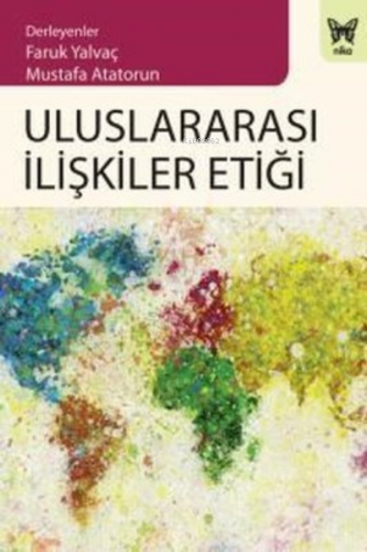 Uluslararası İlişkiler Etiği Mustafa Atatorun