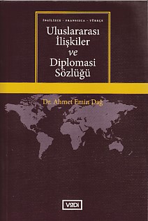 Uluslararası İlişkiler ve Diplomasi Sözlüğü (İngilizce-Fransızca-Türkç